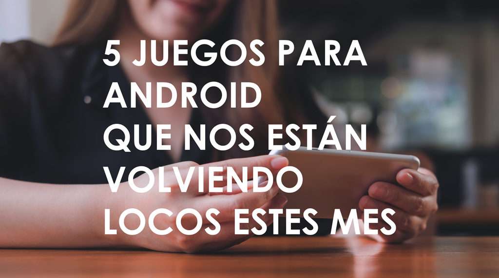 JUEGOS_ANDROID_2018